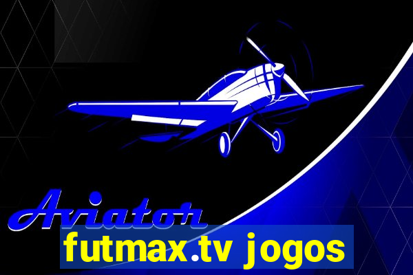 futmax.tv jogos